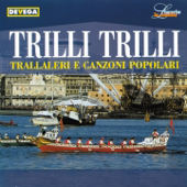 Trilli trilli (Trallaleri e canzoni popolari genovesi) - Artisti Vari