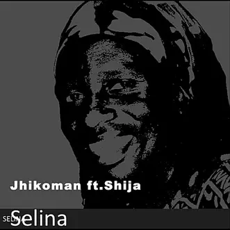 Selina - Single by Jhikoman album reviews, ratings, credits