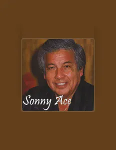 Listen to Sonny Ace, watch music videos, read bio, see tour dates & more!