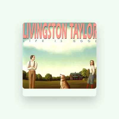 Listen to Livingston Taylor, watch music videos, read bio, see tour dates & more!