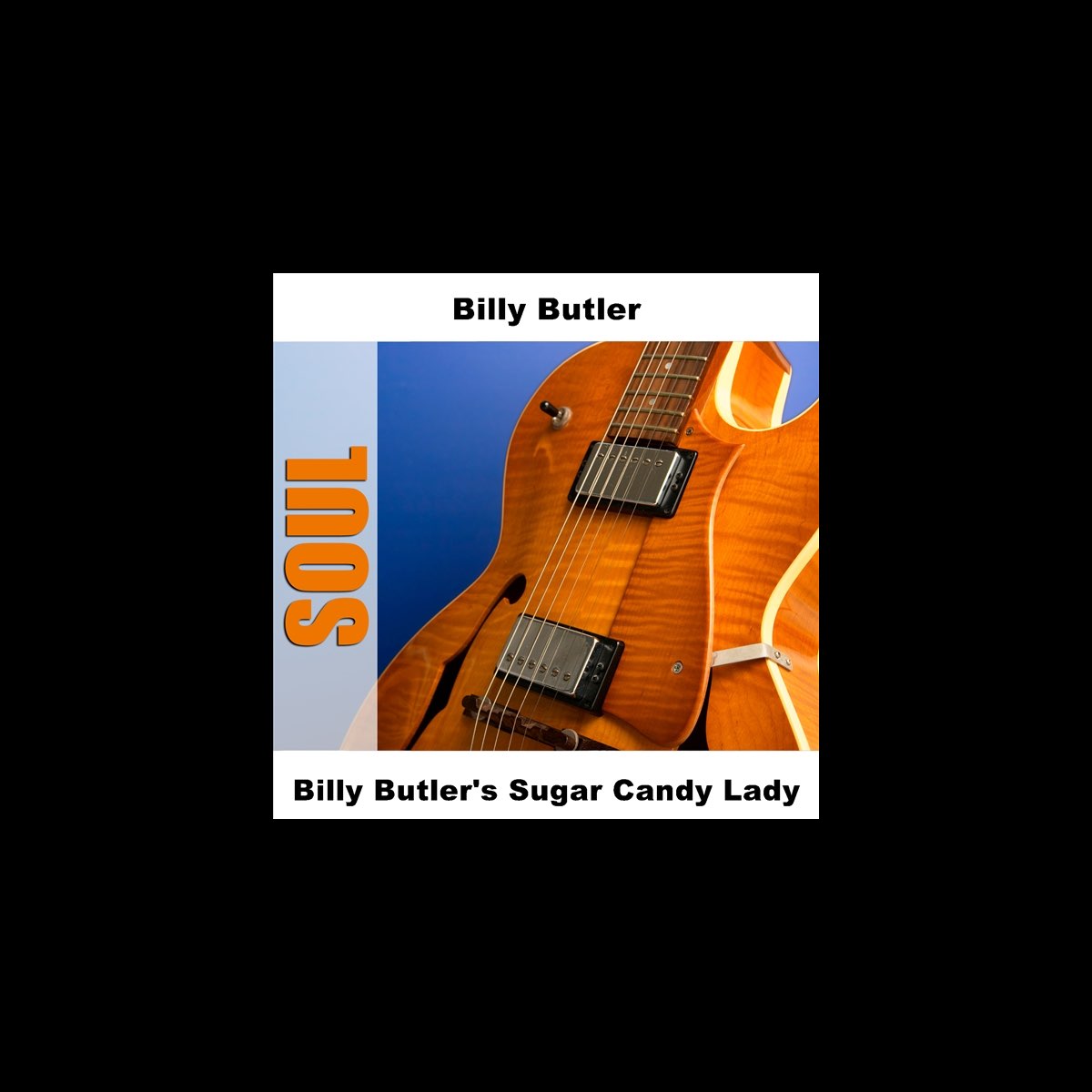 Billy Butler's Sugar Candy Lady by Billy Butler on Apple Music