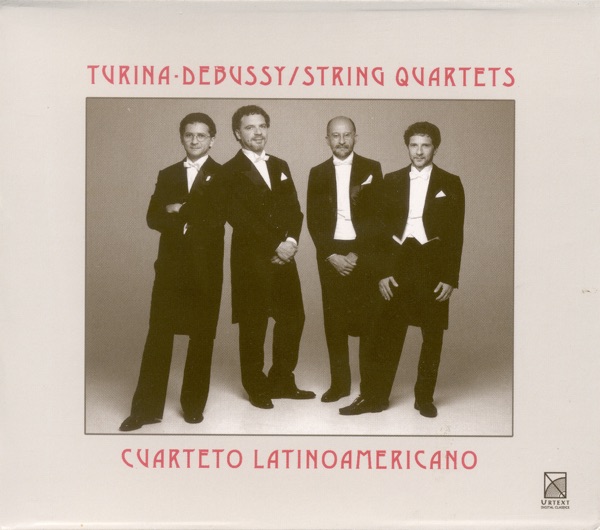 Turina: String Quartet No. 1 - Debussy: String Quartet, Op. 10