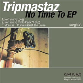 No Time to Think (Plant74 Dub) Tripmastaz