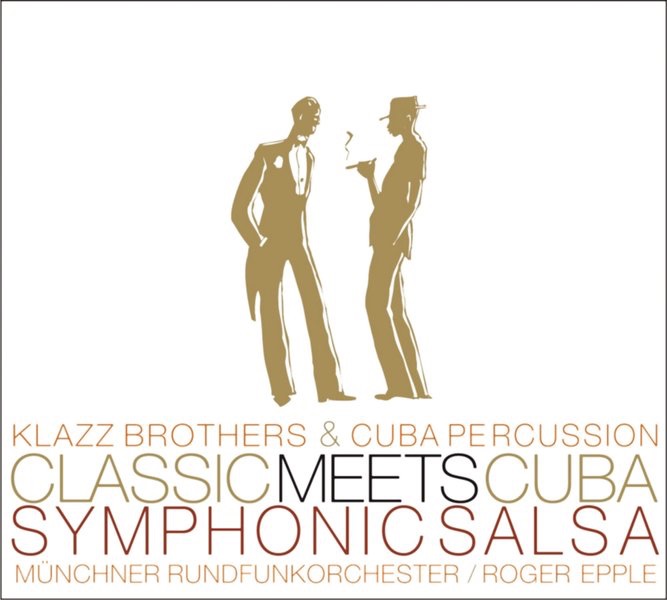Classic Meets Cuba - Symphonic Salsa