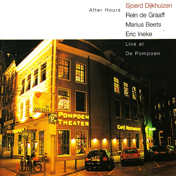 Обложка альбома «After Hours - Live At de Pompoen» — Sjoerd Dijkhuizen, Rein De Graaff, Marius Beets & Eric Ineke