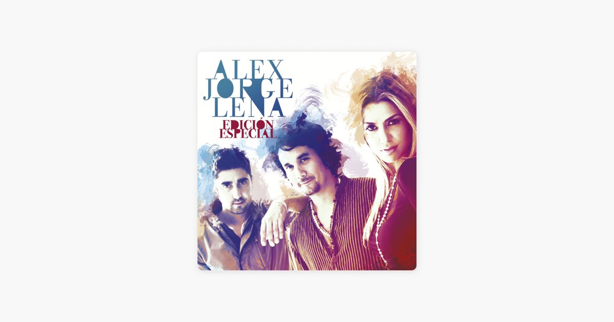 ‎Alex, y Lena (Edición Especial) Album by Alex, Y Lena