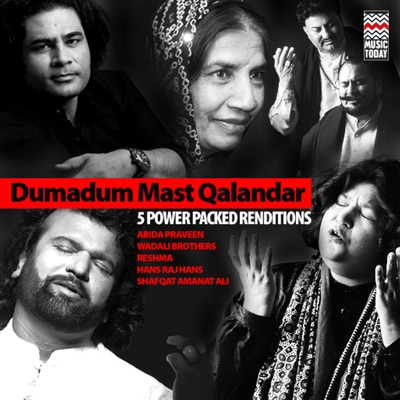 Dumadum Mast Qalandar- 5 Powerpacked Renditions