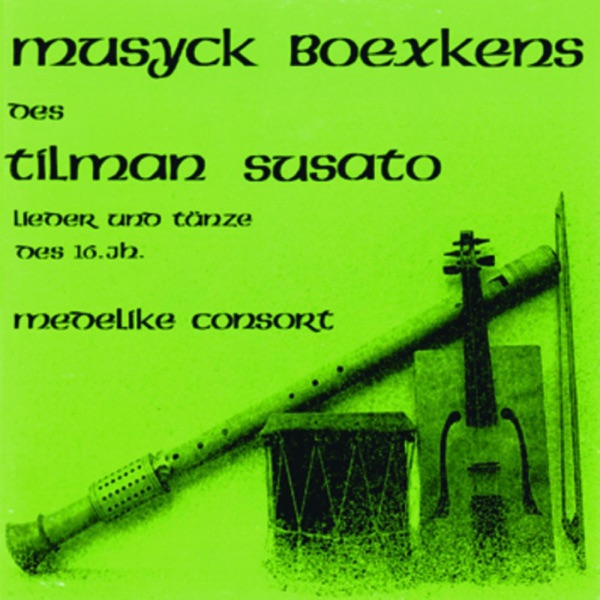 Musyck Boexkens Des Tilman Susato - Lieder Und Tänze Des 16. Jh. album cover