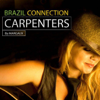 Carpenters Brasil Connection - Margaux