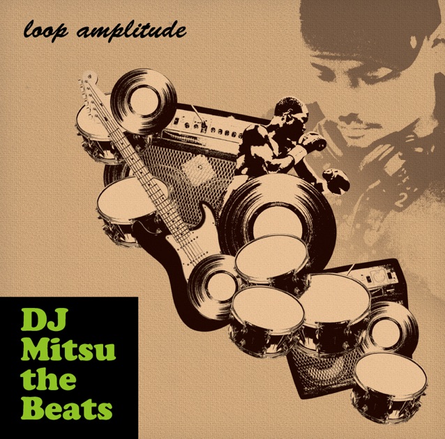 loop amplitude - DJ Mitsu The Beats & FAT LOOPのアルバム - Apple Music
