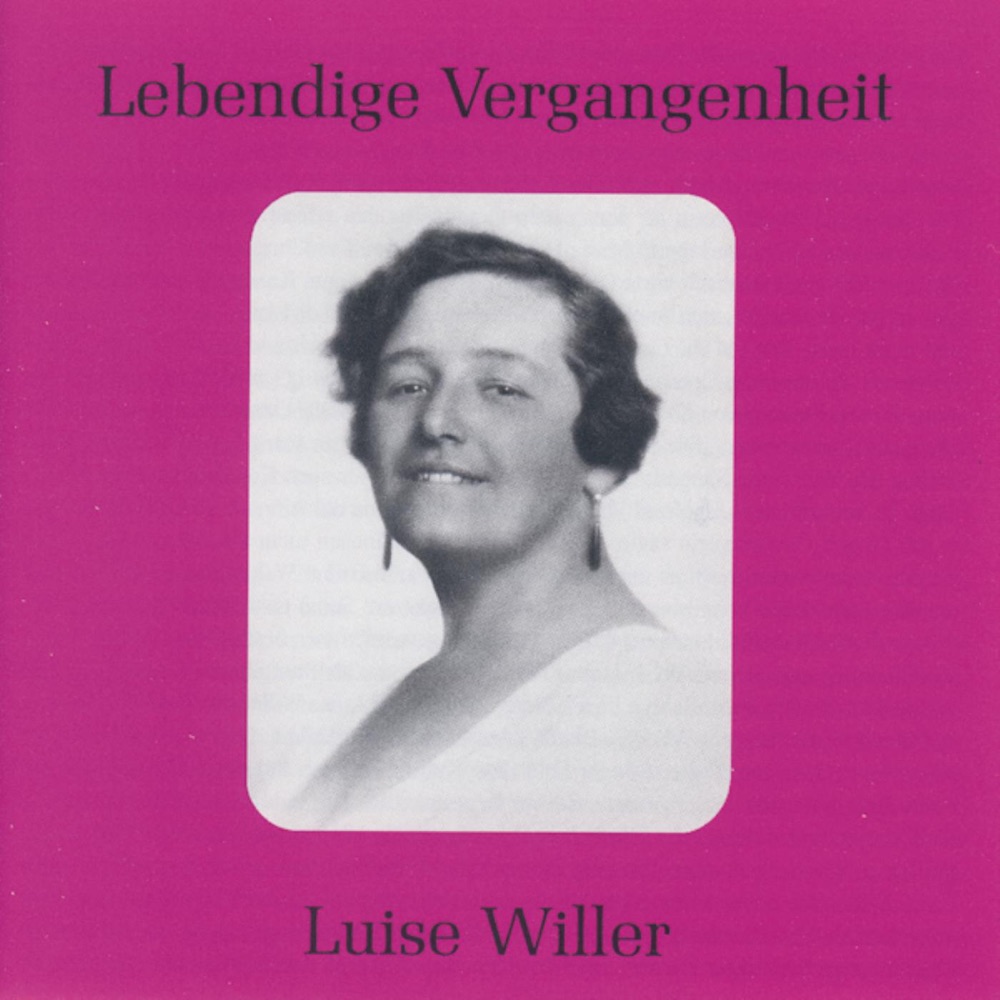 Обложка альбома «Lebendige Vergangenheit - Luise Willer» — Luise Willer
