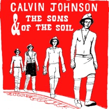 Calvin Johnson & The Sons of the Soil - Lies Goodbye