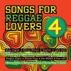 Songs for Reggae Lovers, Vol. 4