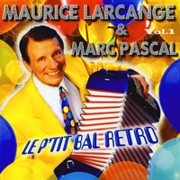 Marc Pascal & Maurice Larcange - Je Reviens Chez Nous (Bolero)