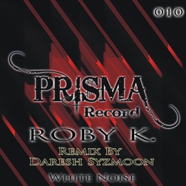 White Noise (Daresh Syzmoon Remix) Roby K