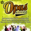 Opus Riddim, 2011