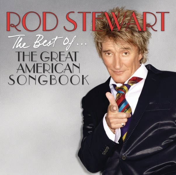 Rod Stewart – The Best Of… The Great American Songbook Cover
