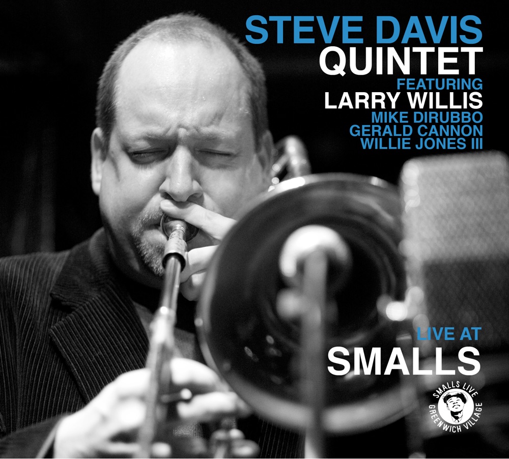 Обложка альбома «Steve Davis Quintet - Live At Smalls» — Steve Davis, Gerald Cannon, Larry Willis, Mike DiRubbo & Willie Jones III