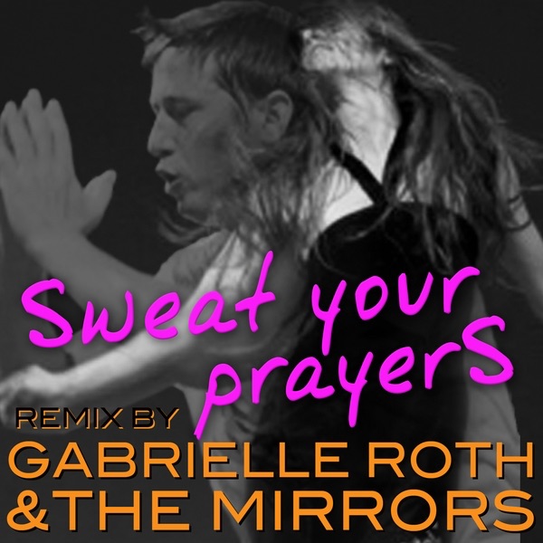 Sweat Your Prayer's (Remix) - Single