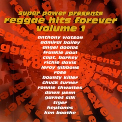 Super Power Presents: Reggae Hits Forever - Vol. 1