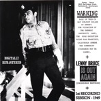 Warning Lenny Bruce Is OUT Again