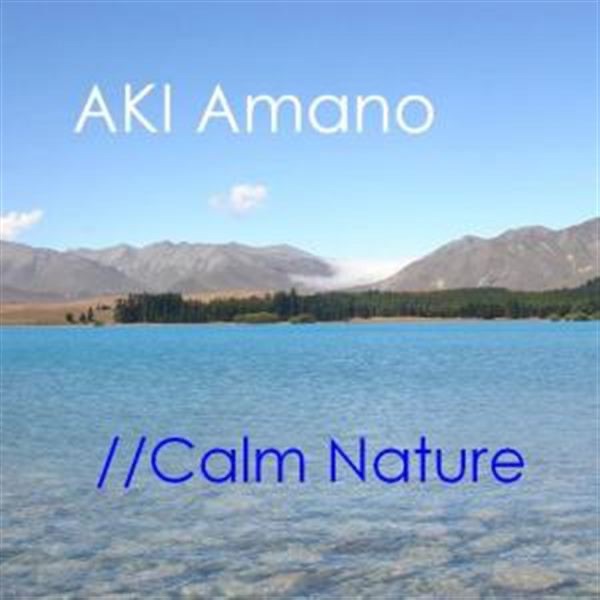 Обложка альбома «Calm Nature - Single» — AKI Amano