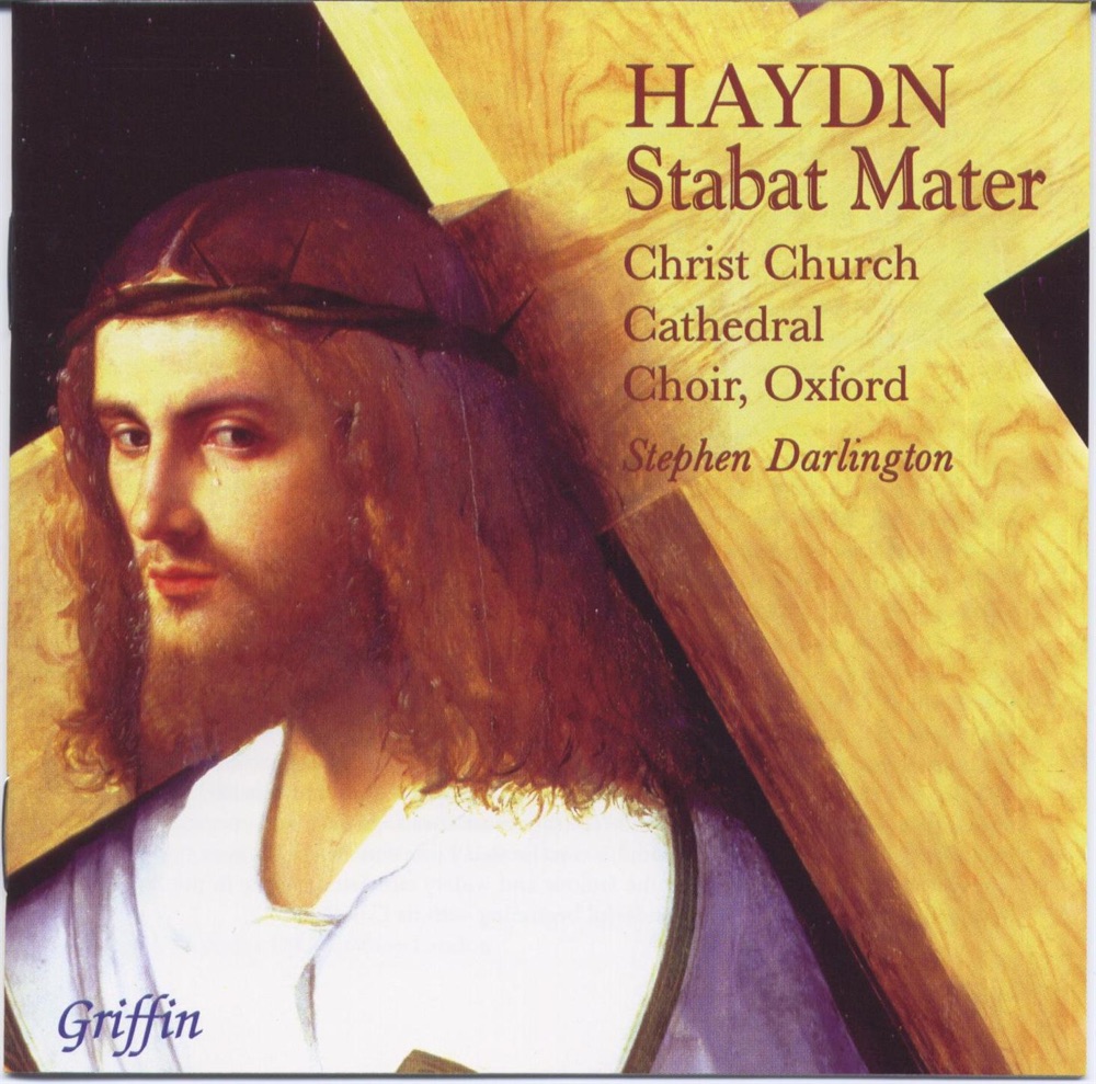 Обложка альбома «Haydn: Stabat Mater» — Christ Church Cathedral Choir, Oxford, London Musici, Stephen Darlington, David Goode, Jeni Bern, Jeanette Ager, Andrew Carwood & Giles Underwood