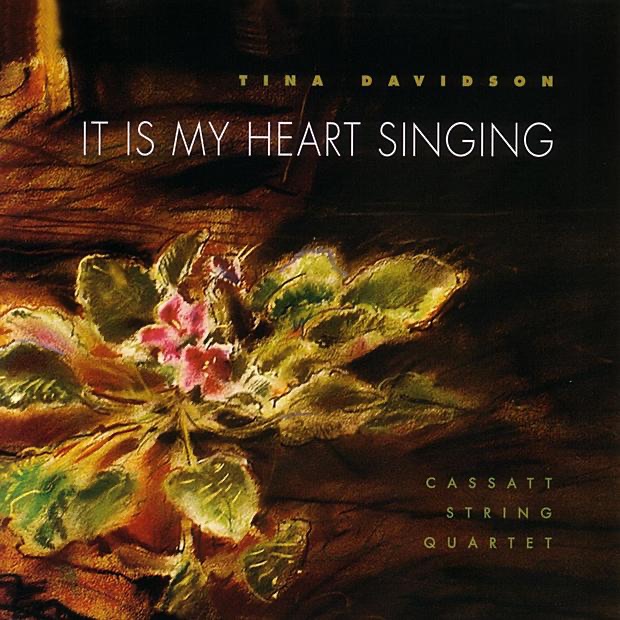 Обложка альбома «Davidson: It Is My Heart Singing» — Cassatt String Quartet