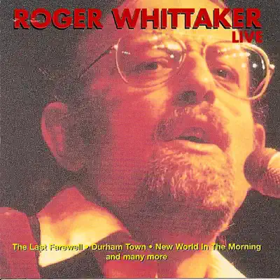 Greatest Hits Live - Roger Whittaker