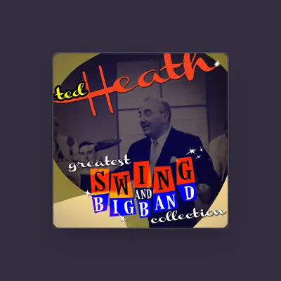 Listen to Ted Heath, watch music videos, read bio, see tour dates & more!