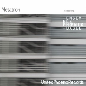 Ensemble Phoenix Basel - Metatron (Live)
