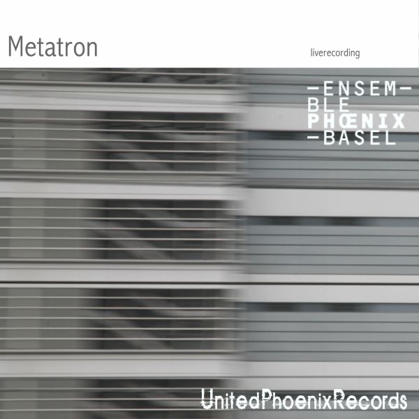 Ensemble Phoenix Basel - Metatron (Live)