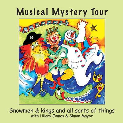 Musical Mystery Tour: Snowmen and Kings and All Sorts of Things
