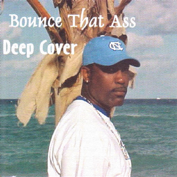 Обложка альбома «Bounce That Ass - EP» — Deep Cover
