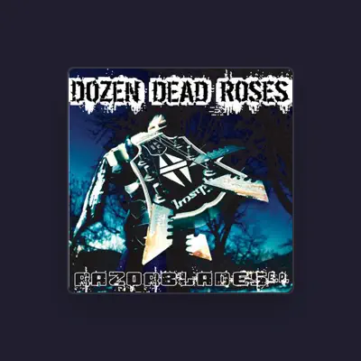 Listen to Dozen Dead Roses, watch music videos, read bio, see tour dates & more!