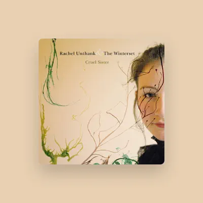 Listen to Rachel Unthank & The Winterset, watch music videos, read bio, see tour dates & more!