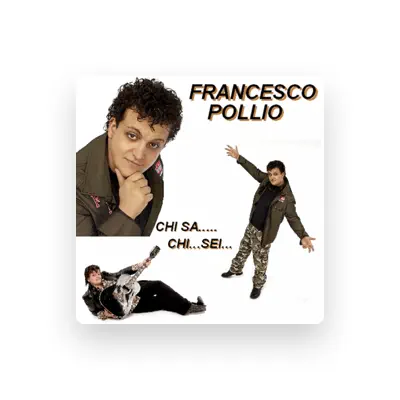 Listen to Francesco Pollio, watch music videos, read bio, see tour dates & more!