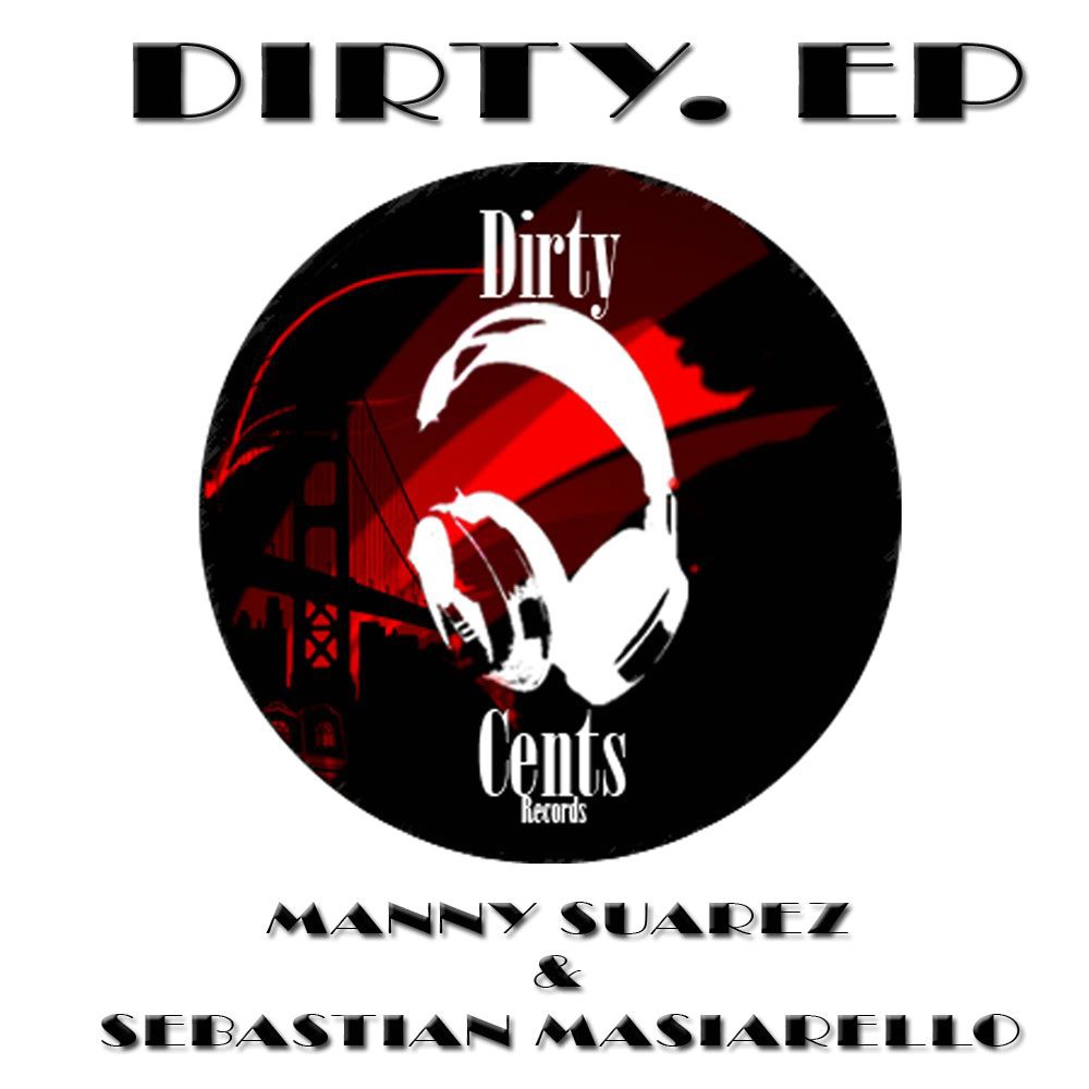 Обложка альбома «Dirty Sound Ep» — Manny Suarez & Sebastian Massianello