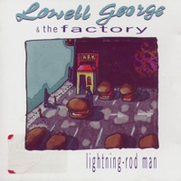 Lowell George & The Factory - No Place I'd Rather Be