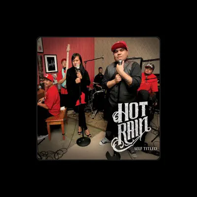Listen to Hot Rain, watch music videos, read bio, see tour dates & more!