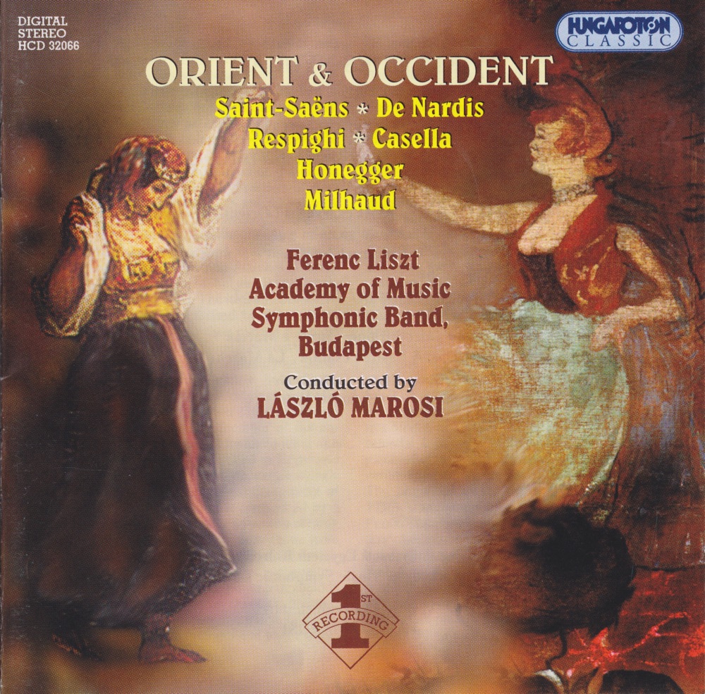 Обложка альбома «Orinet & Occident - Works for Symphonic Band» — LISZT Ferenc Academy Symphonic Band of Budapest & László Marosi