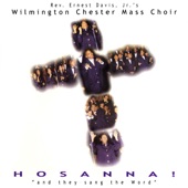 The Wilmington Chester Mass Choir - Hosanna (Isaiah 6:1)