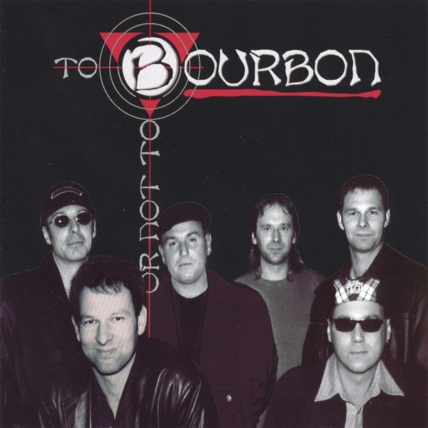 Обложка альбома «2 B or NOT 2 B» — Bourbon