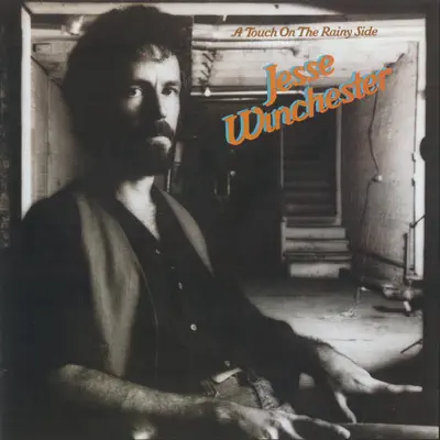 A Touch On the Rainy Side - Jesse Winchester A Touch On the Rainy Side - Jesse Winchester