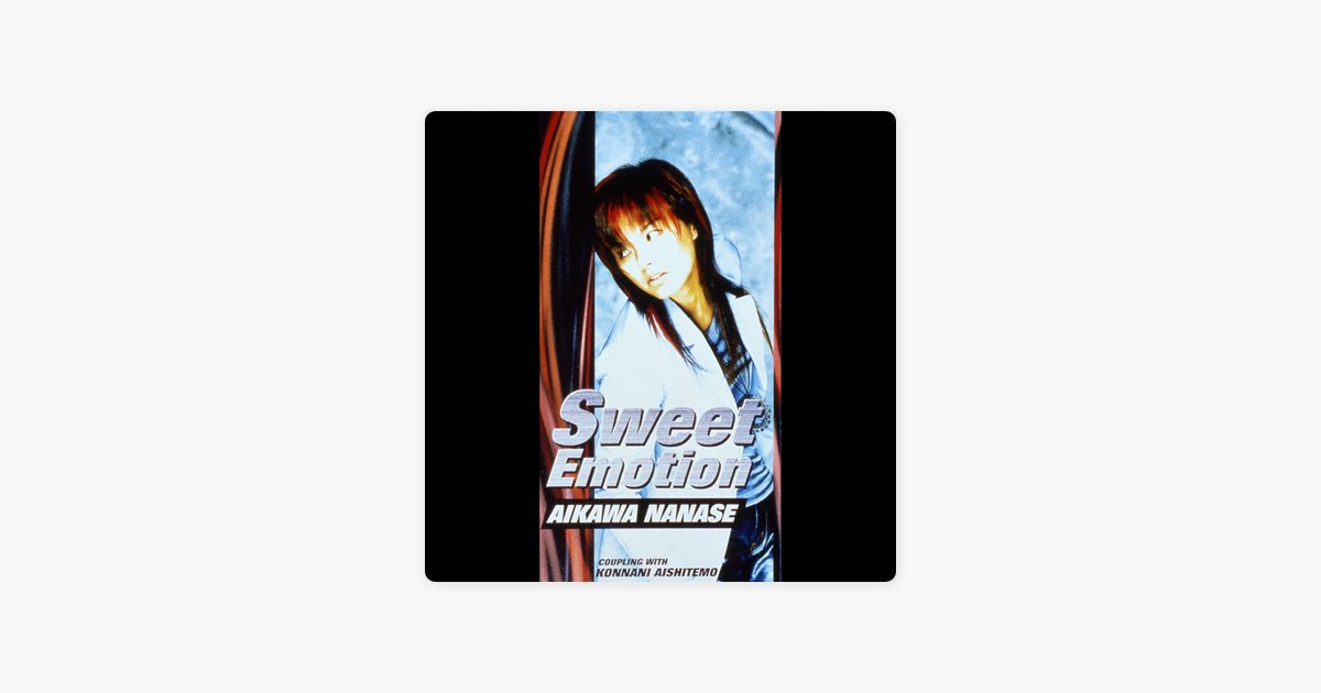 Sweet Emotion - Single - 相川七瀬のアルバム - Apple Music