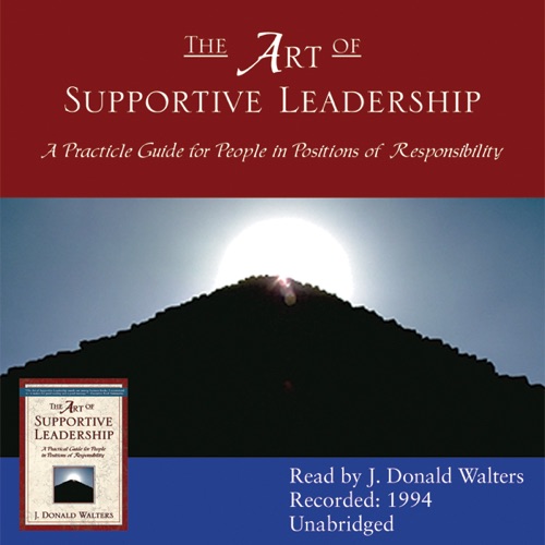 The Art of Supportive Leadership: A Practical Guide for People in Positions of Responsibility (Unabridged) cover