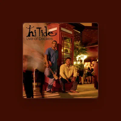 Listen to Hi Tide, watch music videos, read bio, see tour dates & more!