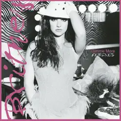 Gimme More (Remixes) - EP - Britney Spears