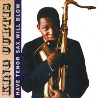 Have Tenor Sax, Will Blow - King Curtis