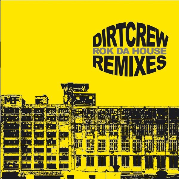 Обложка альбома «Rock Da House Remixes - EP» — Dirt Crew